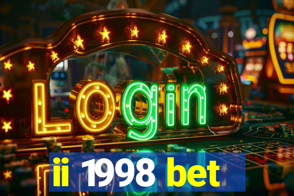 ii 1998 bet